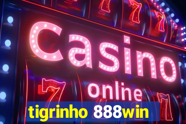 tigrinho 888win